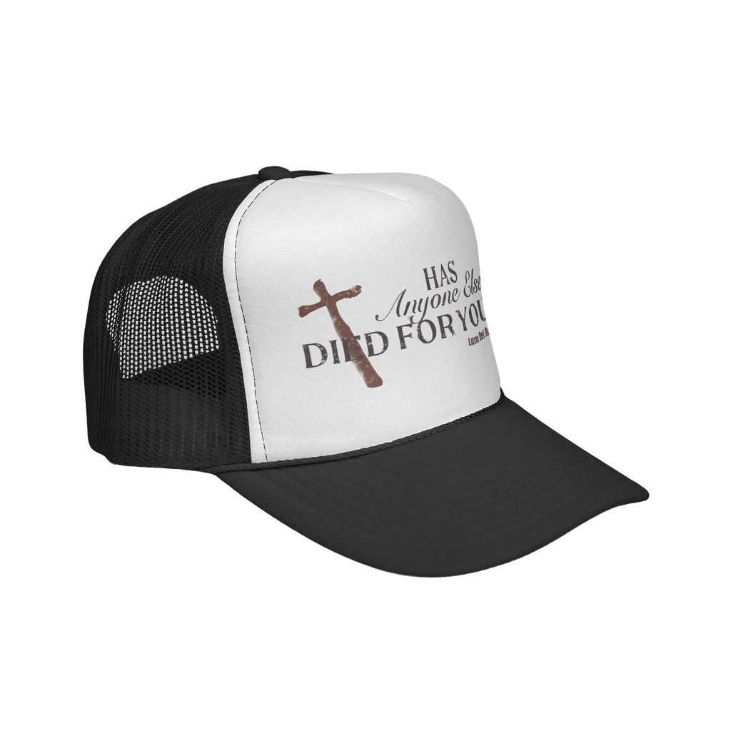 has anyone else died for you? lana trucker hat