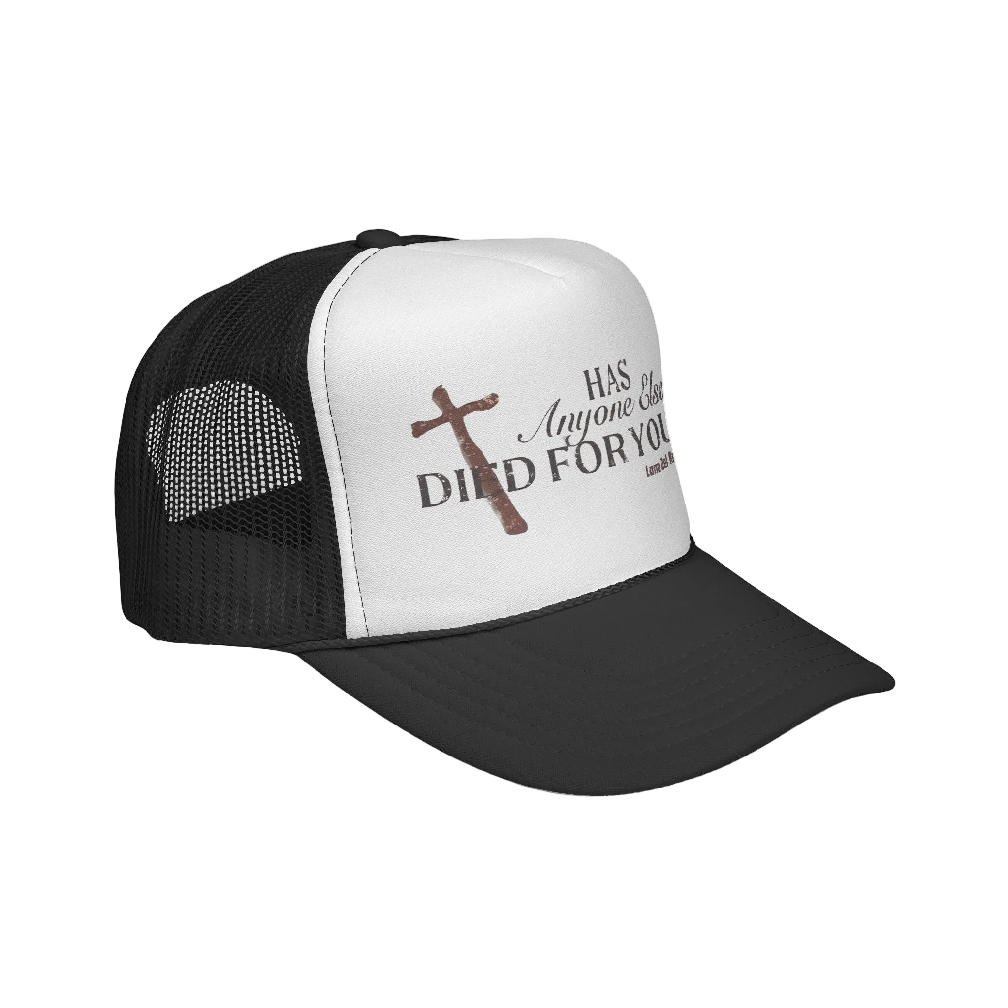 has anyone else died for you? lana trucker hat